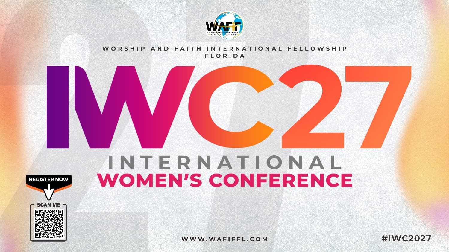 IWC27 International Women's Conference, Worship and Faith International Fellowship Florida